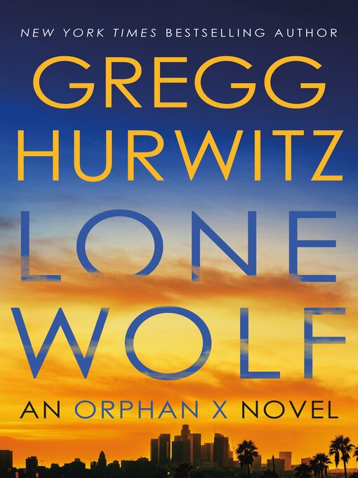 Title details for Lone Wolf by Gregg Hurwitz - Available